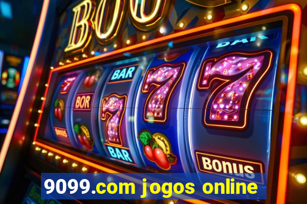 9099.com jogos online